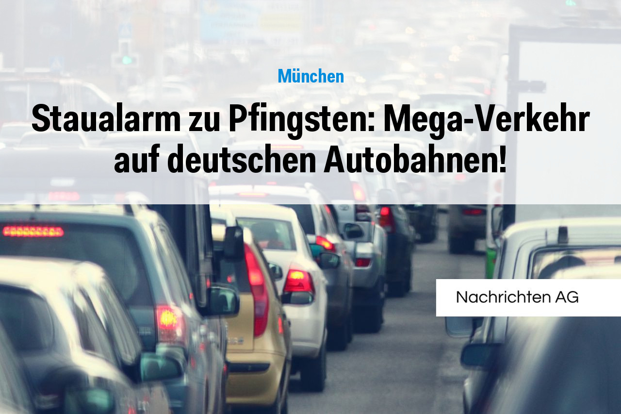 Staualarm zu Pfingsten: Mega-Verkehr auf deutschen Autobahnen!