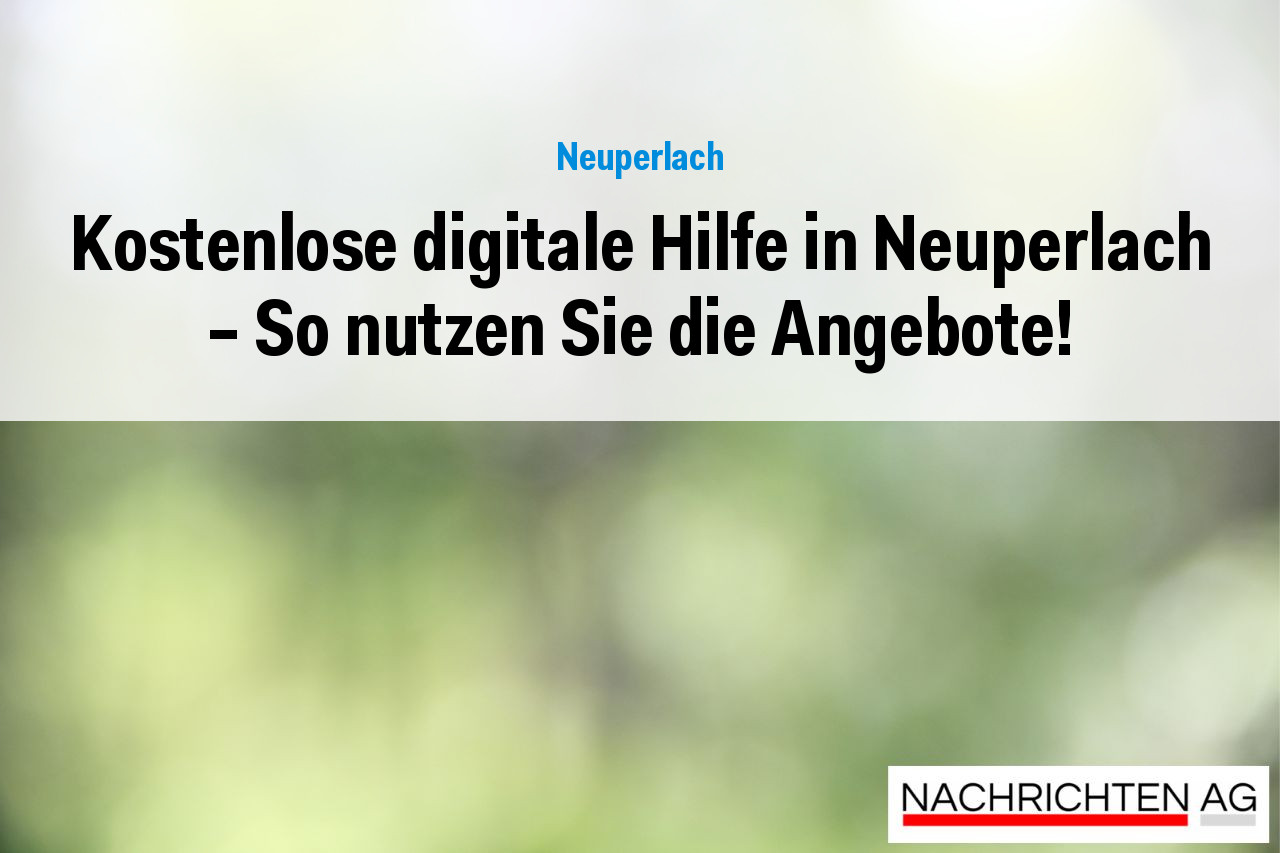 Kostenlose digitale Hilfe in Neuperlach – So nutzen Sie die Angebote!