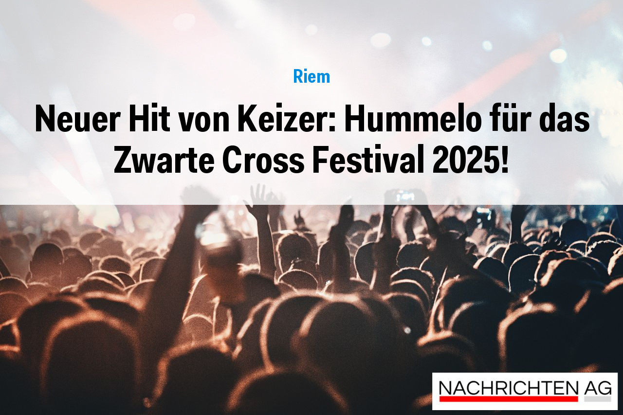 Neuer Hit von Keizer: Hummelo für das Zwarte Cross Festival 2025!
