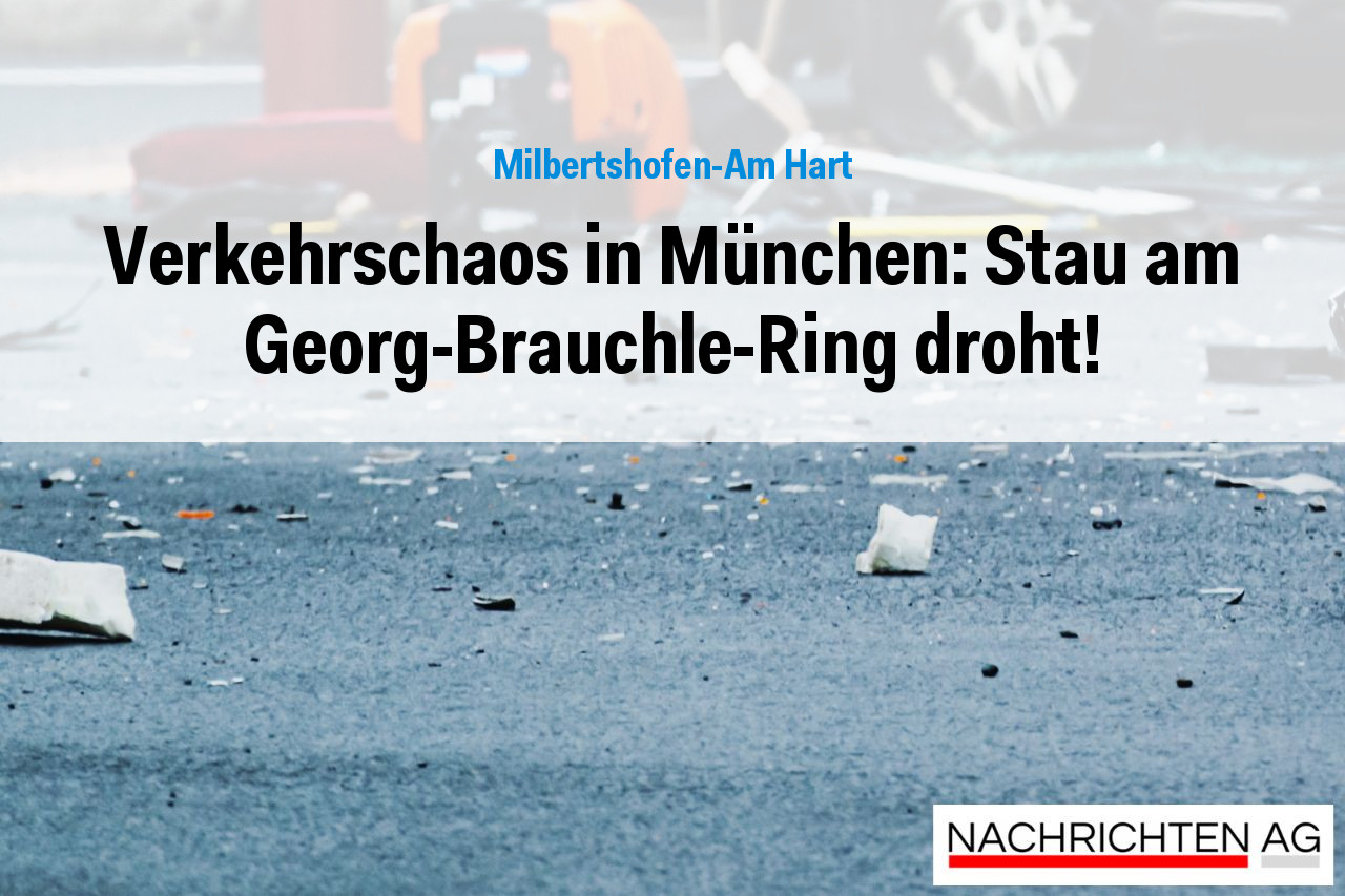 Verkehrschaos in München: Stau am Georg-Brauchle-Ring droht!