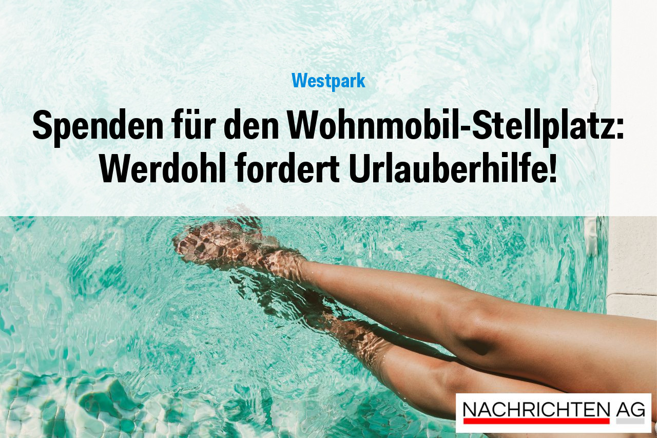 Spenden für den Wohnmobil-Stellplatz: Werdohl fordert Urlauberhilfe!