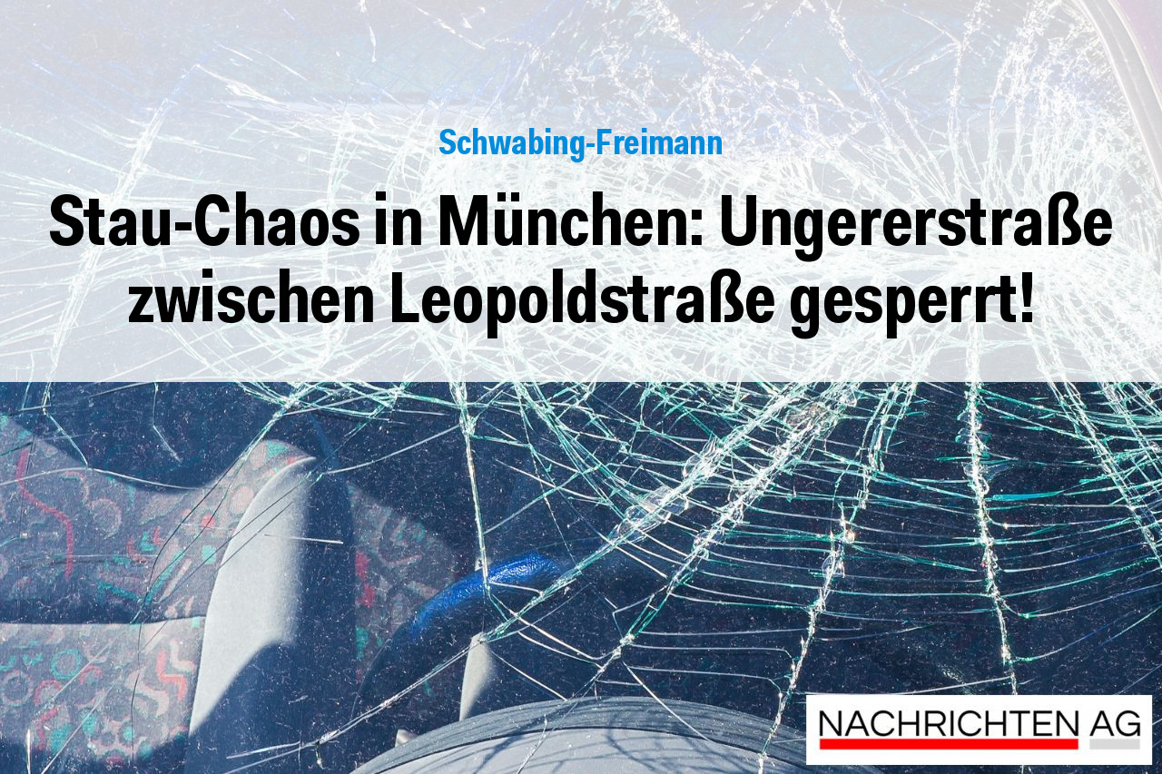 Stau-Chaos in München: Ungererstraße zwischen Leopoldstraße gesperrt!