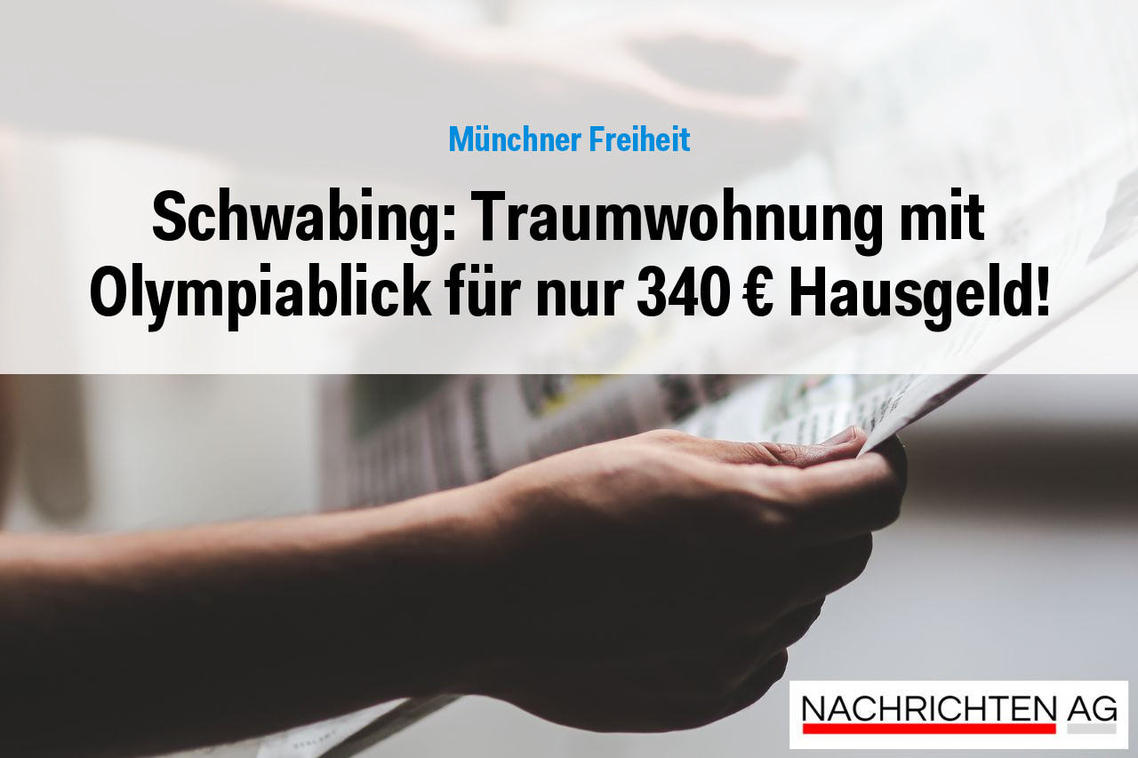 Schwabing: Traumwohnung mit Olympiablick für nur 340 € Hausgeld!