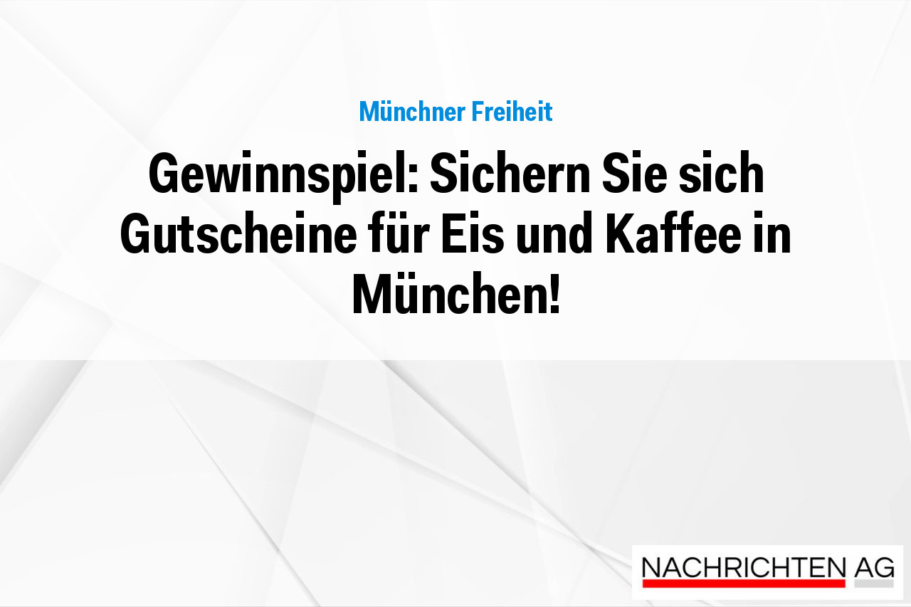 Gewinnspiel: Sichern Sie sich Gutscheine für Eis und Kaffee in München!
