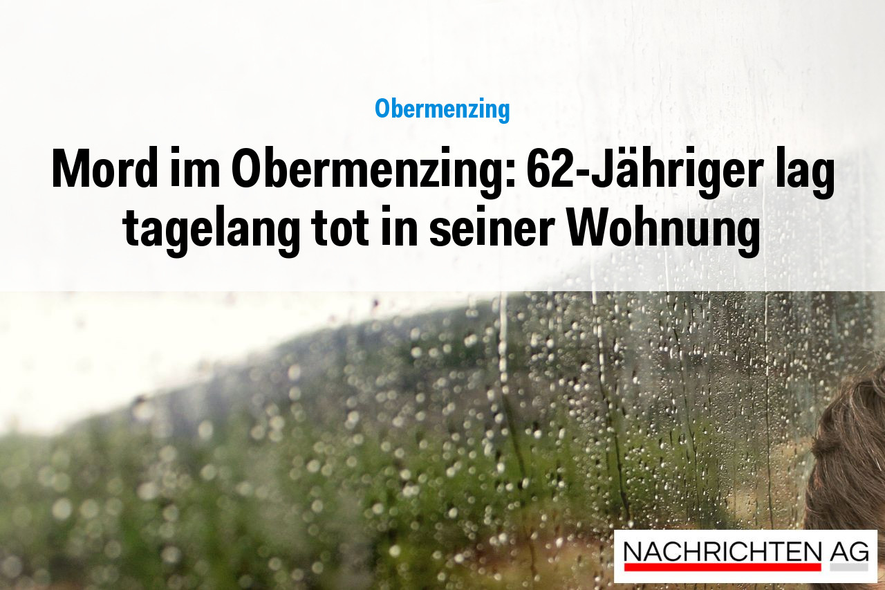 Mord im Obermenzing: 62-Jähriger lag tagelang tot in seiner Wohnung