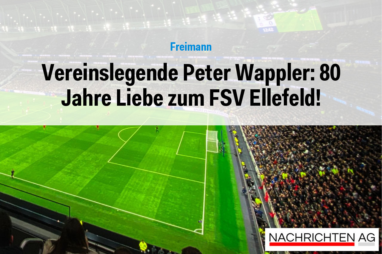 Vereinslegende Peter Wappler: 80 Jahre Liebe zum FSV Ellefeld!
