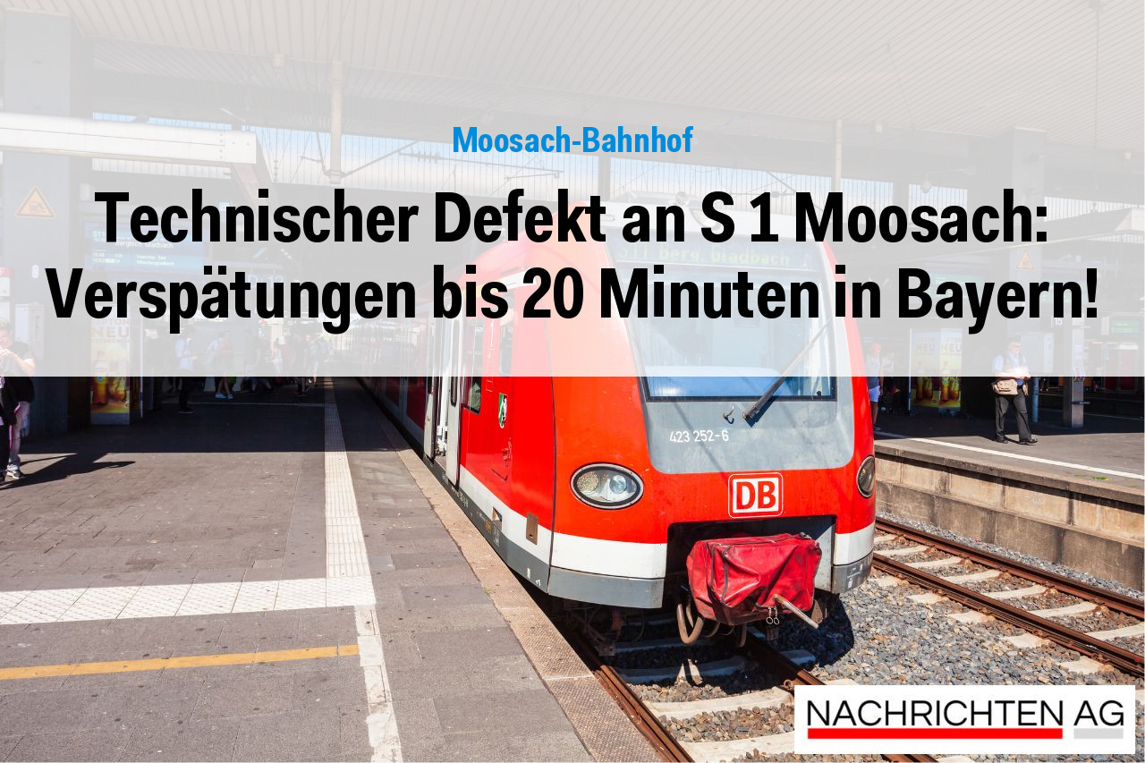 Technischer Defekt an S 1 Moosach: Verspätungen bis 20 Minuten in Bayern!