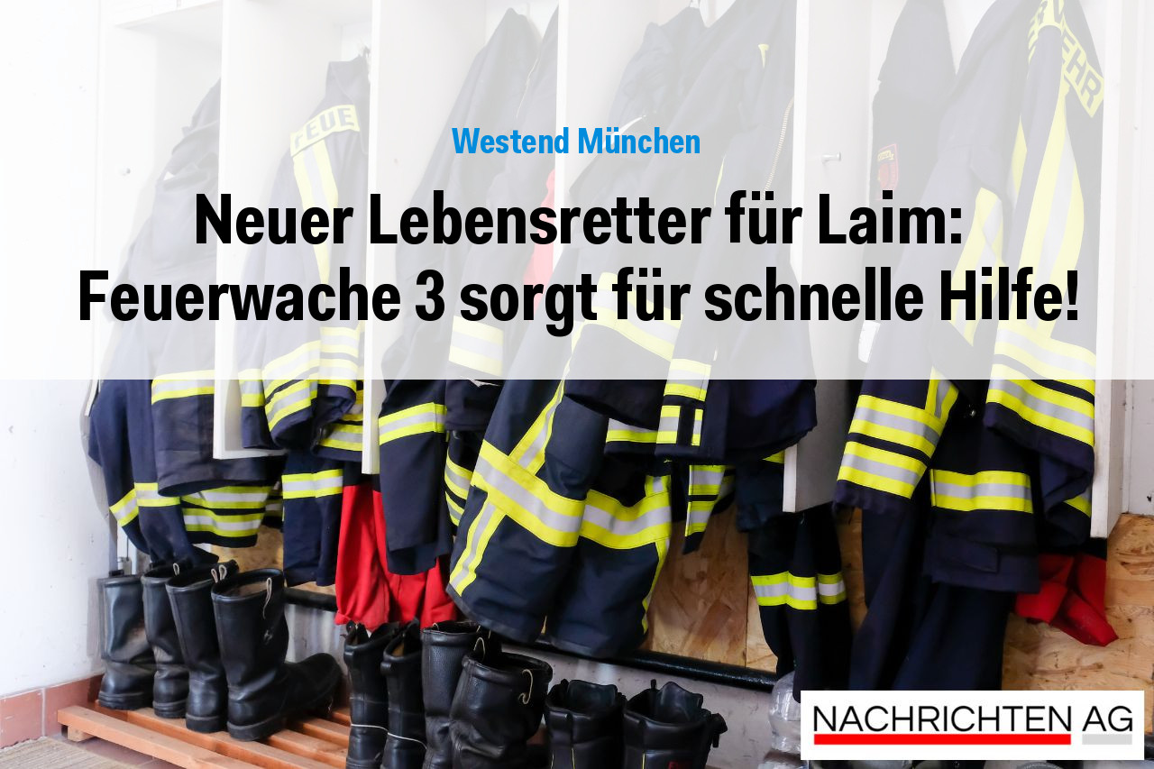 Neuer Lebensretter für Laim: Feuerwache 3 sorgt für schnelle Hilfe!