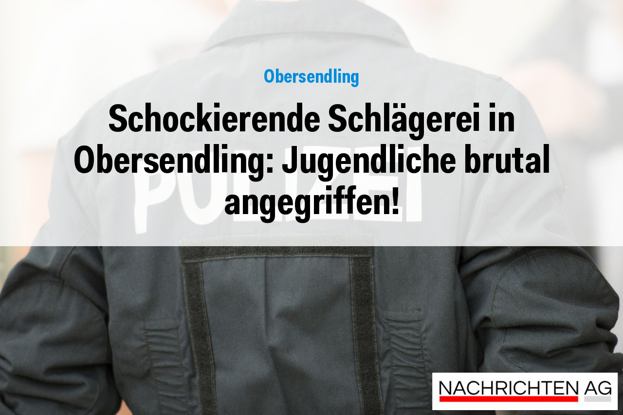 Schockierende Schlägerei in Obersendling: Jugendliche brutal angegriffen!